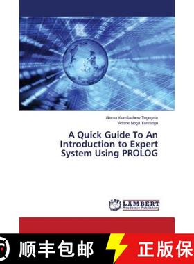 【3-4周达】A Quick Guide To An Introduction to Expert System Using PROLOG [9783659749155]