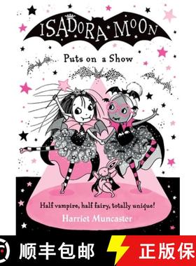 【3-4周达】Isadora Moon Puts on a Show: Volume 10 [9780192777188]