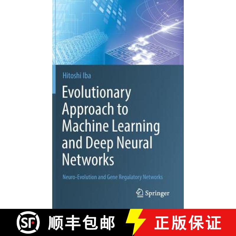 【3-4周达】Evolutionary Approach to Machine Learning and Deep Neural Networks : Neuro-Evolution and G... [9789811301995]