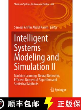 【3-4周达】Intelligent Systems Modeling and Simulation II : Machine Learning, Neural Networks, Effici... [9783031040306]