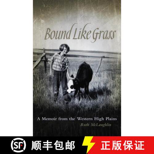 预订 Bound Like Grass – A Memoir from the Western High Plains [9780806143262]