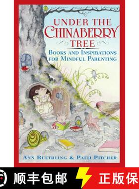 【3-4周达】Under the Chinaberry Tree: Books and Inspirations for Mindful Parenting [9780767912020]