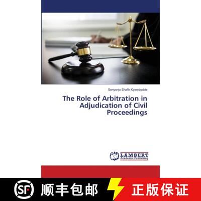 预订 The Role of Arbitration in Adjudication of Civil Proceedings [9786205501214]