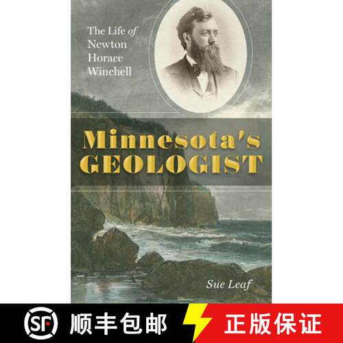 【3-4周达】精装 Minnesota's Geologist: The Life of Newton Horace Winchell [9781517901684]