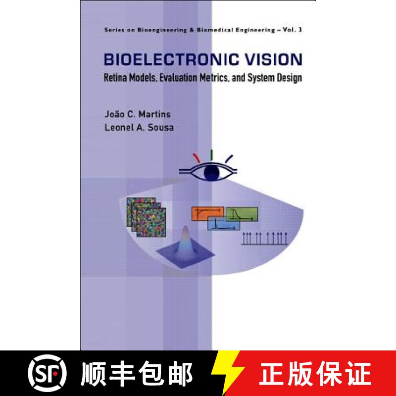 【3-4周达】Bioelectronic Vision: Retina Models, Evaluation Metrics and System Design [9789812794307]