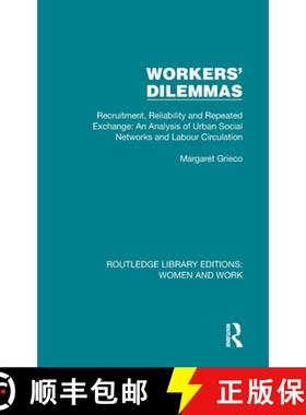 【3-4周达】Workers' Dilemmas: Recruitment, Reliability and Repeated Exchange: An Analysis of Urban So... [9781032321844]