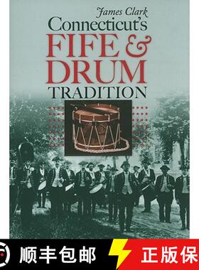 【3-4周达】Connecticut’s Fife and Drum Tradition [9780819571410]