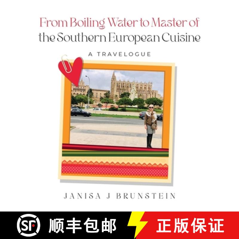 【3-4周达】From Boiling Water to Master of the Southern European Cuisine: A Travelogue [9798893302349]