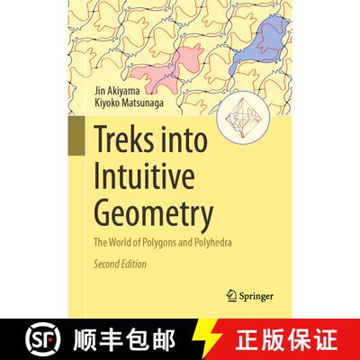 【3-4周达】Treks into Intuitive Geometry: The World of Polygons and Polyhedra (Second Edition 2024) (... [9789819986071]