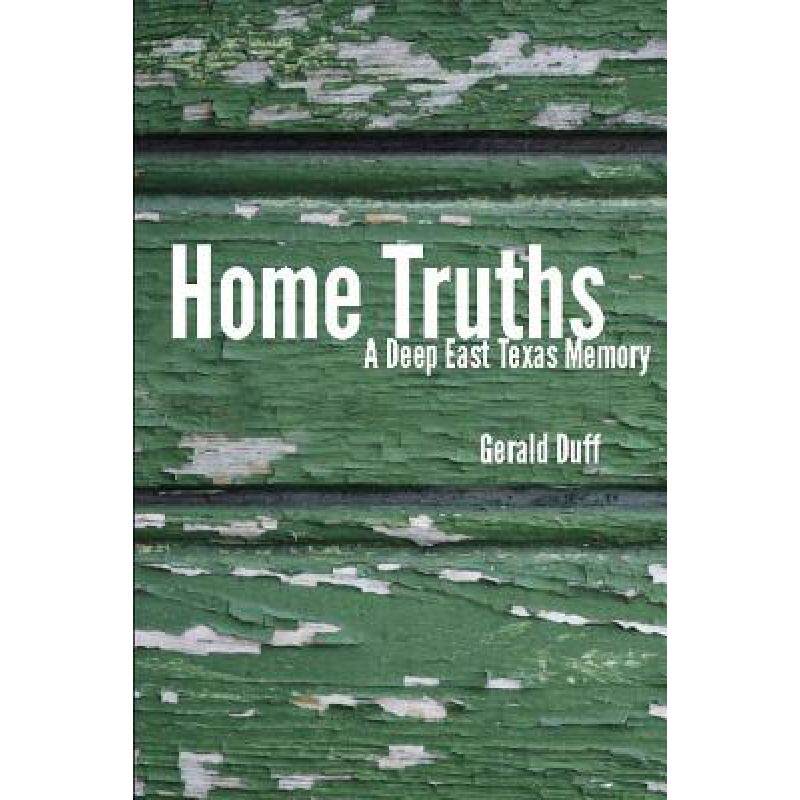 预订 home truths: a deep east texas memory [9780875654355]