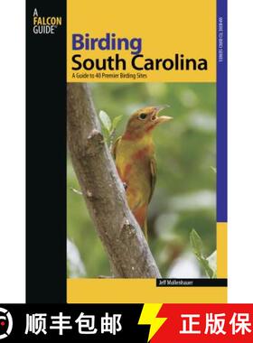 【3-4周达】Birding South Carolina: A Guide To 40 Premier Birding Sites [9780762745791]