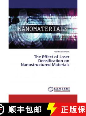 预订 The Effect of Laser Densification on Nanostructured Materials [9786200235367]