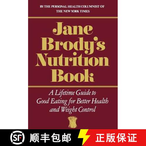 【3-4周达】精装 Jane Brody′s Nutrition Book – A Lifetime Guide to Good Eating for Better Health and... [9780393014297]