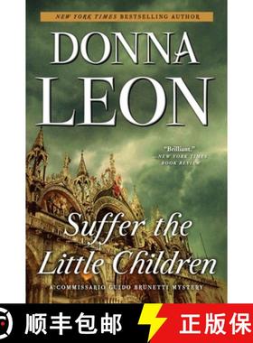 【3-4周达】Suffer the Little Children: A Commissario Guido Brunetti Mystery [9780802126153]