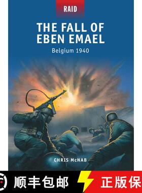 【3-4周达】The Fall of Eben Emael: Belgium 1940 [9781780962610]