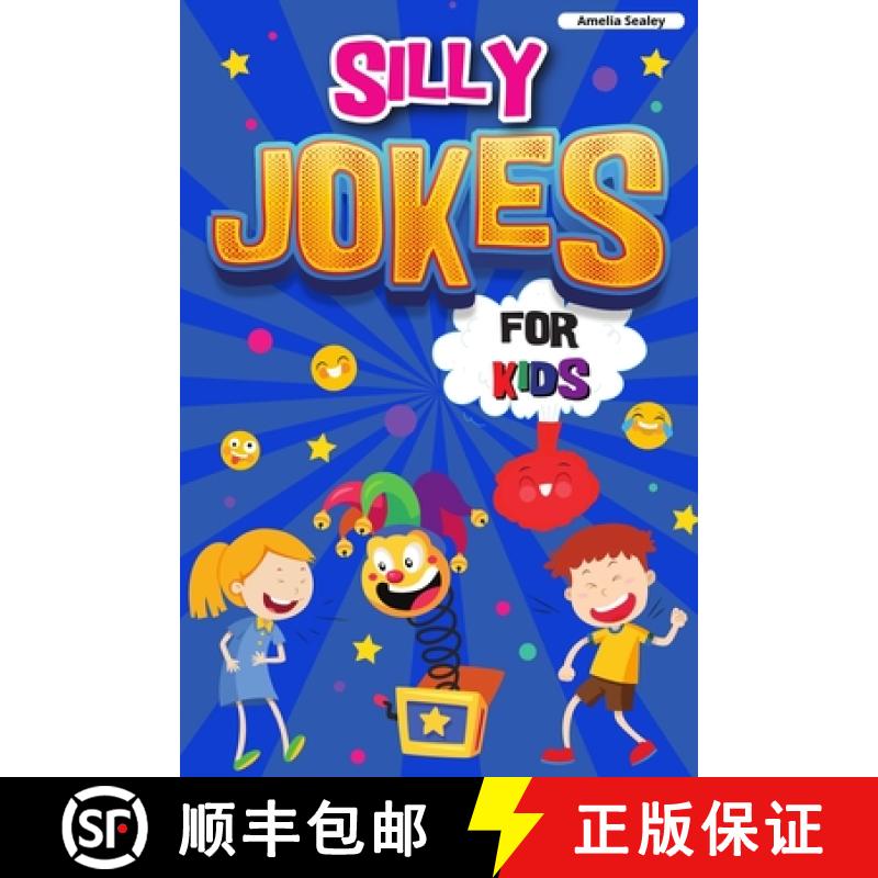 【3-4周达】Silly Jokes for Kids: Book of Jokes for Kids, Hilarious Jokes That Will Make You Laugh Out... [9781915015952]