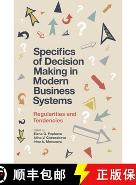 【3-4周达】Specifics of Decision Making in Modern Business Systems: Regularities and Tendencies [9781787566927]