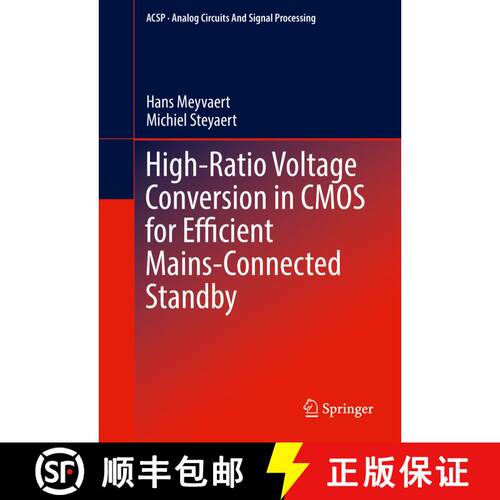 【3-4周达】精装 High-Ratio Voltage Conversion in CMOS for Efficient Mains-Connected Standby (1st ed. ... [9783319312064]