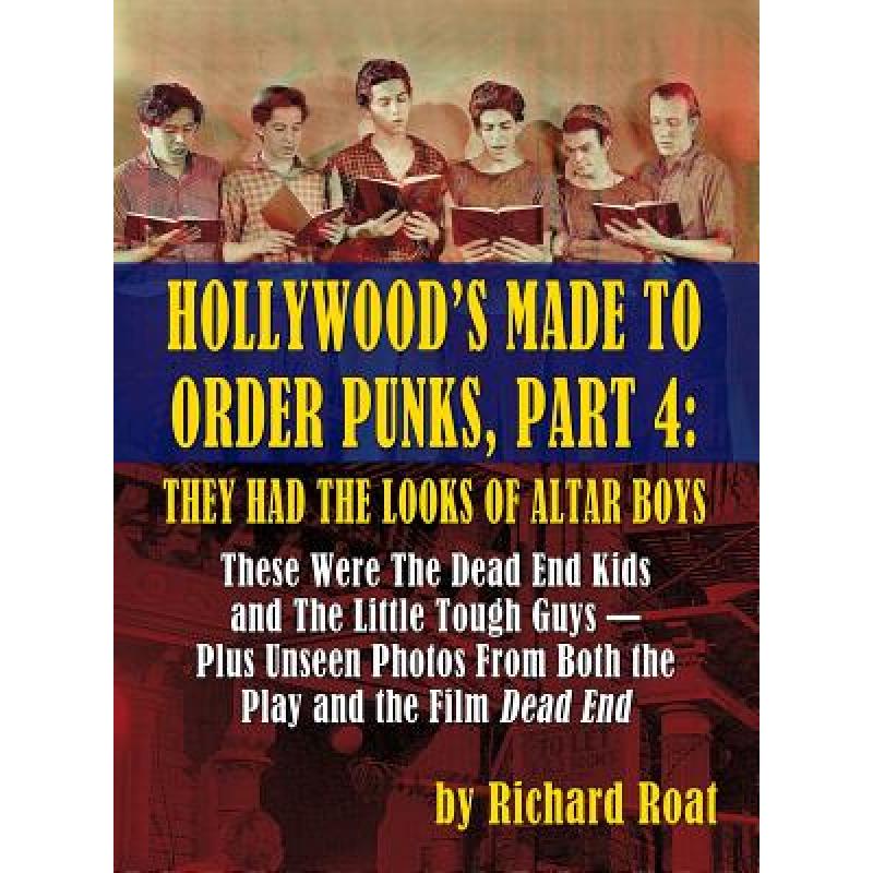 【4周达】Hollywood's Made To Order Punks, Part 4: They Had the Looks of Altar Boys(hardback)[9781629330891]