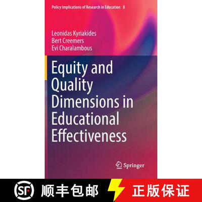 【3-4周达】Equity and Quality Dimensions in Educational Effectiveness (1st ed. 2018) (1st ed. 2018) [9783319720647]