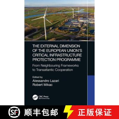 【3-4周达】The External Dimension of the European Union's Critical Infrastructure Protection Programm... [9781032222332]