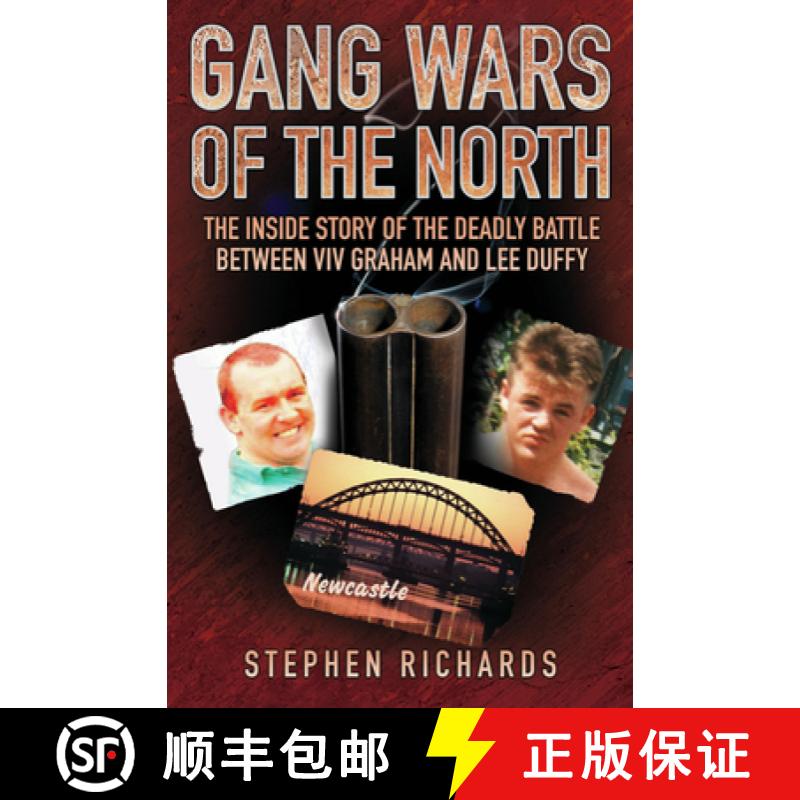 【3-4周达】Gang Wars of the North - The Inside Story of the Deadly Battle Between Viv Graham and Lee ... [9781843583806]