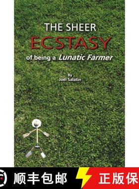 预订 The Sheer Ecstasy of Being a Lunatic Farmer [9780963810960]