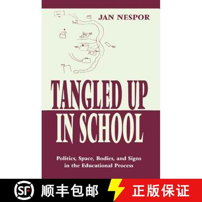 【3-4周达】精装 Tangled Up in School: Politics, Space, Bodies, and Signs in the Educational Process [9780805826524]