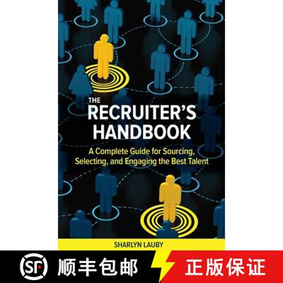预订 Recruiter’s Handbook: A Complete Guide for Sourcing, Selecting, and Engaging the Best Talent [9781586444655]
