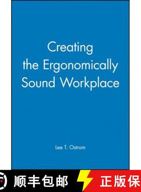 【3-4周达】Creating The Ergonomically Sound Workplace [Wiley经管] [9781555426217]
