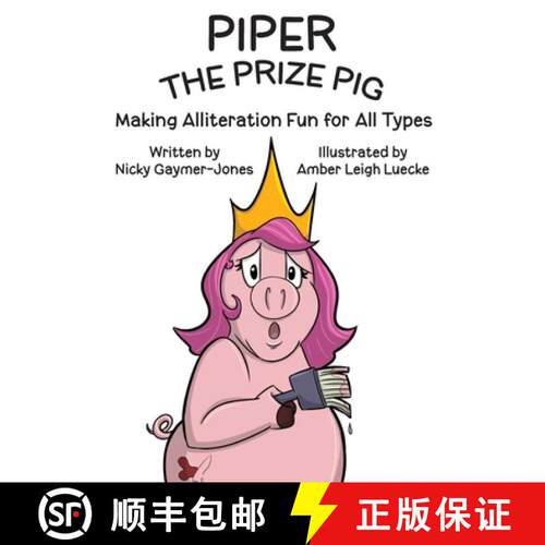 【3-4周达】Piper the Prize Pig: Read Aloud Books, Books for Early Readers, Making Alliteration Fun! [9781964411156]