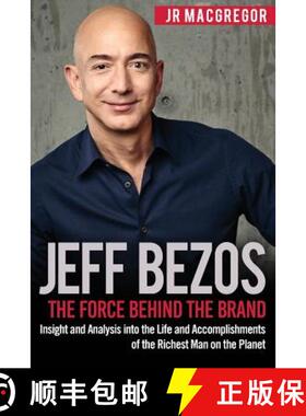 【3-4周达】Jeff Bezos: The Force Behind the Brand: Insight and Analysis into the Life and Accomplishm... [9781948489096]