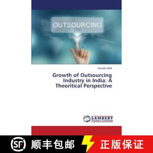 预订 Growth of Outsourcing Industry in India: A Theoritical Perspective [9783659756344]