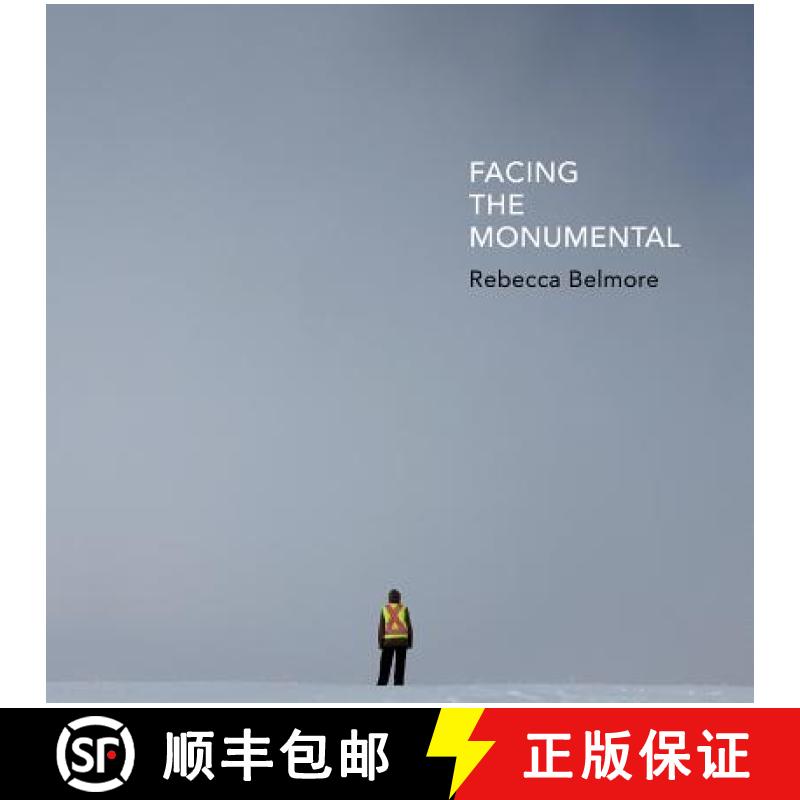 【3-4周达】Rebecca Belmore: Facing the Monumental [9781773100968]