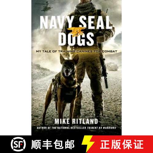 【3-4周达】Navy Seal Dogs: My Tale of Training Canines for Combat [9781250049698]