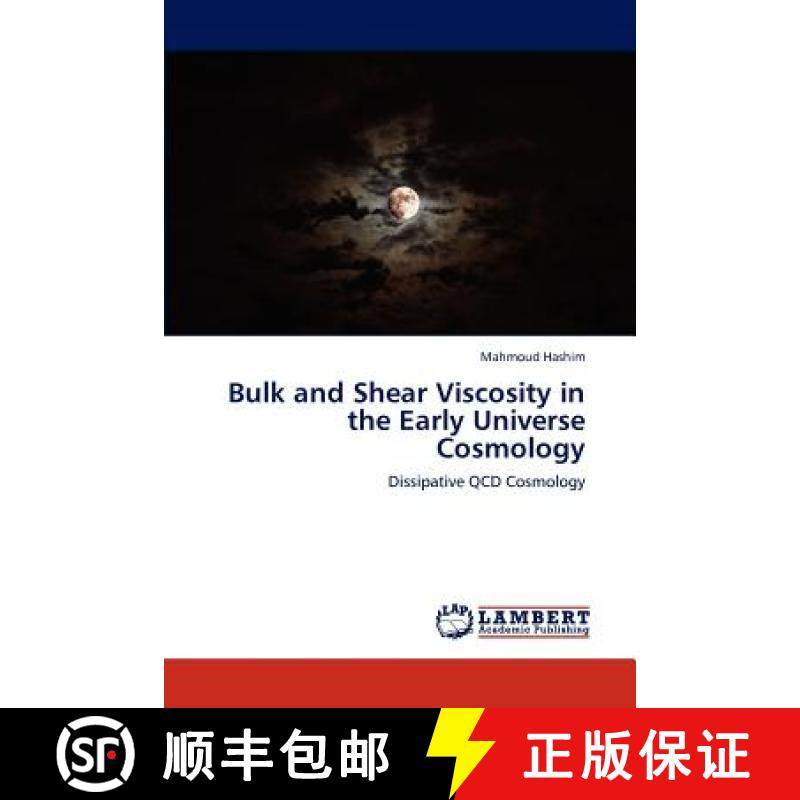 预订 Bulk and Shear Viscosity in the Early Universe Cosmology [9783846504550]