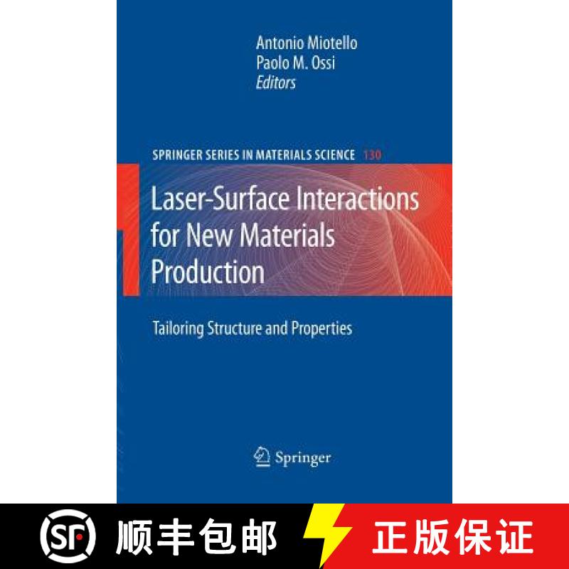 【3-4周达】Laser-Surface Interactions for New Materials Production : Tailoring Structure and Properties [9783642261732]