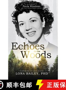 【3-4周达】Echoes of the Woods: The Biography of Paula Winslowe, the Voice Behind Bambi's Mother [9798887716824]