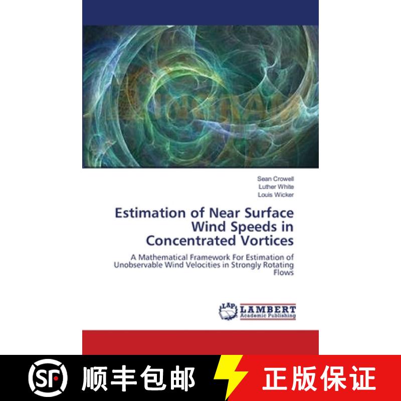 预订 Estimation of Near Surface Wind Speeds in Concentrated Vortices [9783659119811]