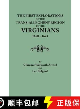 【3-4周达】First Explorations of the Trans-Allegheny Region by the Virginians, 1650-1674 [9780806346113]