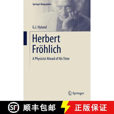 【3-4周达】Herbert Fröhlich : A Physicist Ahead of His Time [9783319148502]