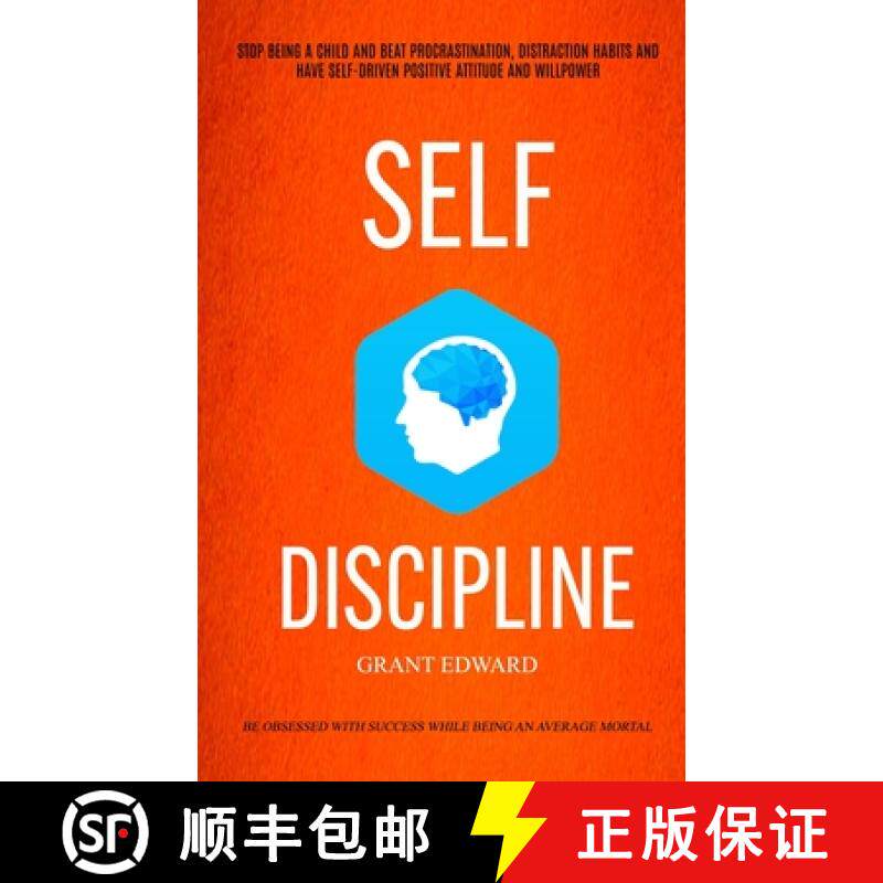 【3-4周达】Self Discipline: Stop Being A Child And Beat Procrastination, Distraction Habits And Have ... [9781989682562]