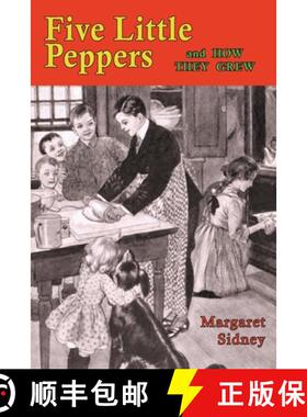 【3-4周达】Five Little Peppers and How They Grew [9781684225545]