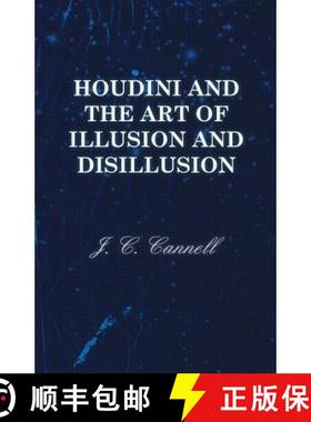 【3-4周达】Houdini and the Art of Illusion and Disillusion [9781447453772]