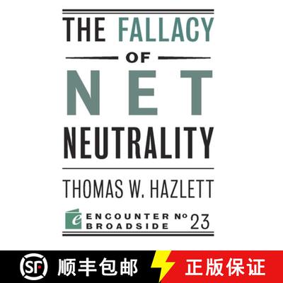 【3-4周达】The Fallacy of Net Neutrality [9781594035920]
