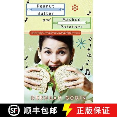 【3-4周达】Peanut Butter and Mashed Potatoes: Satisfying Trivia For Rock And Pop Fressers [9781439248843]