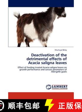 预订 Deactivation of the detrimental effects of Acacia saligna leaves [9783659151460]