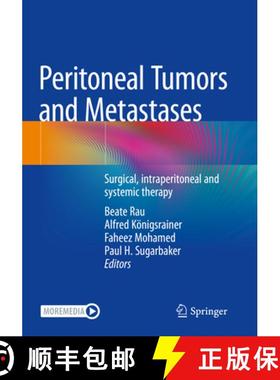 【3-4周达】Peritoneal Tumors and Metastases: Surgical, Intraperitoneal and Systemic Therapy [9783030626426]