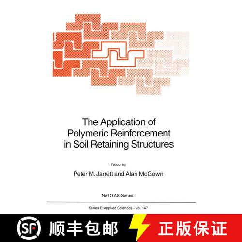 【3-4周达】The Application of Polymeric Reinforcement in Soil Retaining Structures [9789401071284]