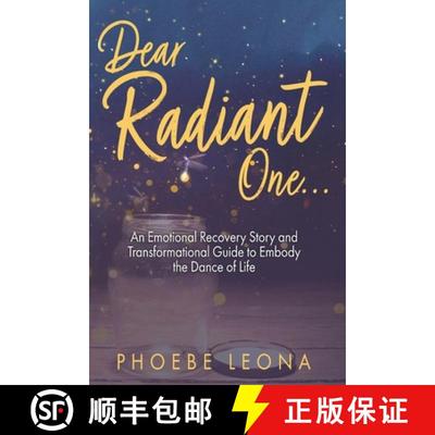 【3-4周达】Dear Radiant One: An Emotional Recovery Story and Transformational Guide to Embody the Dan... [9781955272179]